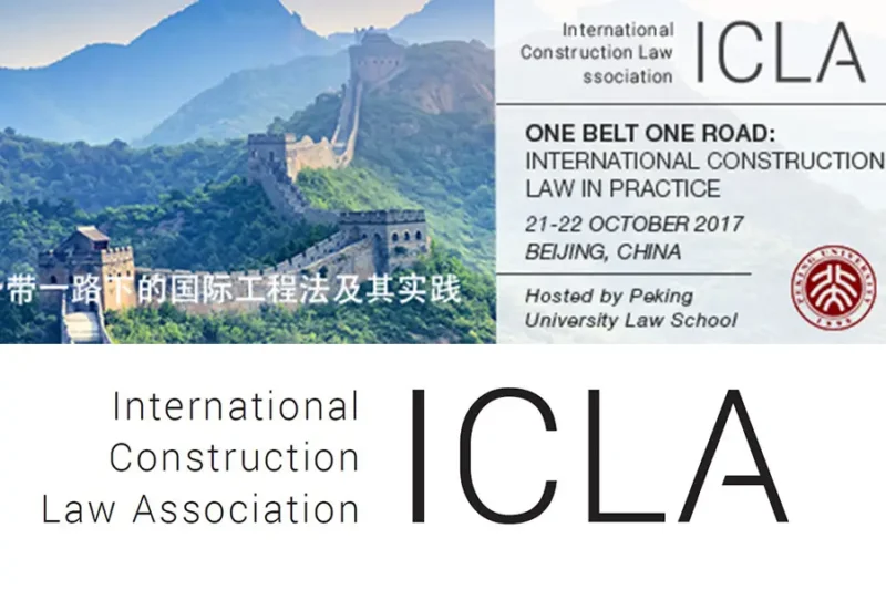 Graphic combining the ICLA logo, event details, and a scenic view of the Great Wall of China. It promotes the 2017 ICLA conference “One Belt One Road: International Construction Law in Practice” held in Beijing, hosted by Peking University Law School.