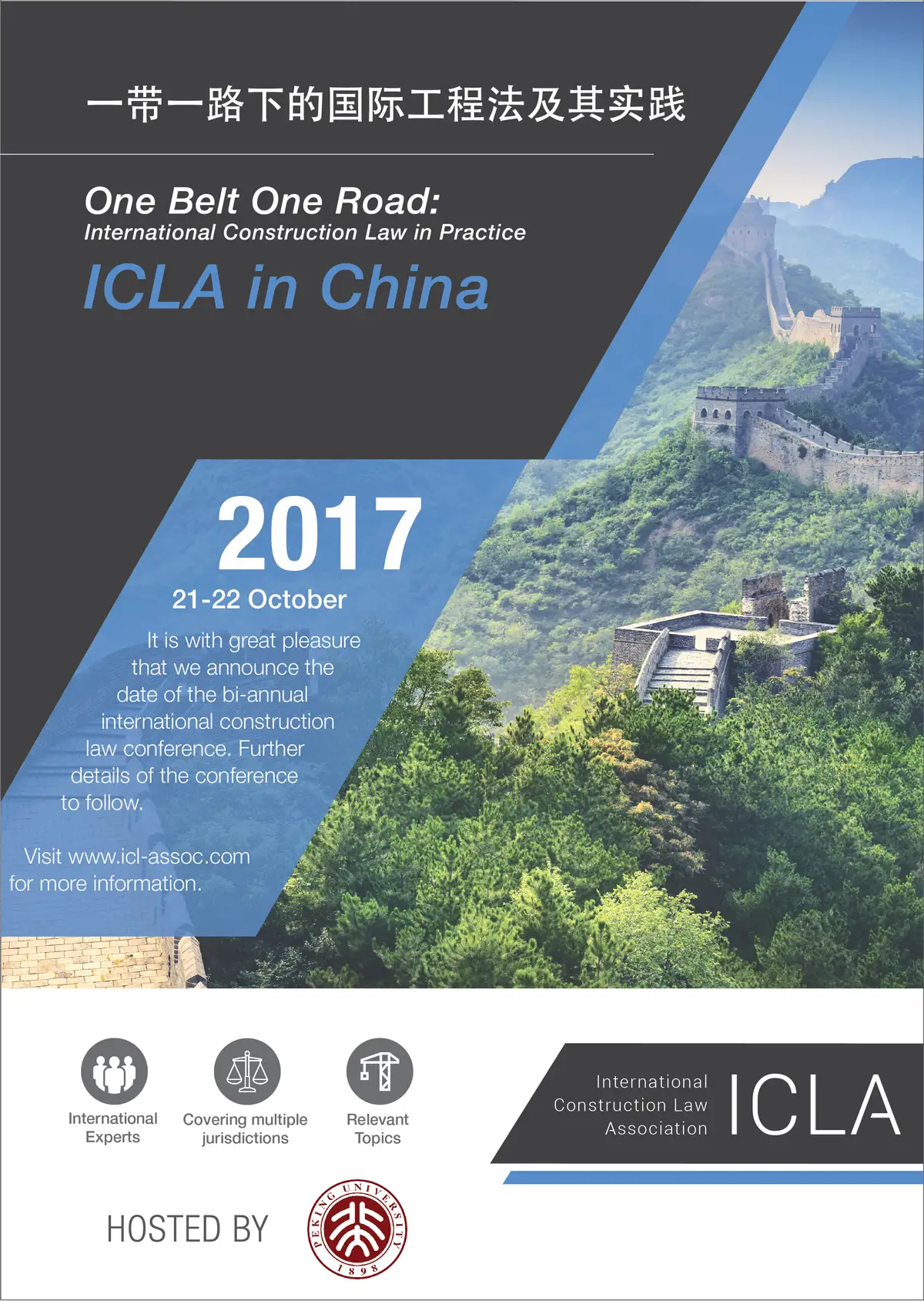 Event poster for the ICLA conference titled “One Belt One Road: International Construction Law in Practice”, held on 21–22 October 2017 in China. The design includes a photo of the Great Wall, event details, the ICLA logo, and icons highlighting international experts, jurisdictions, and topics. Hosted by Peking University.