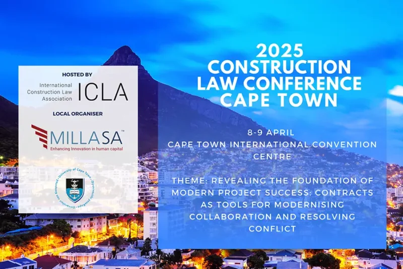 Announcement poster for the 2025 Construction Law Conference hosted by ICLA, held on 8–9 April at the Cape Town International Convention Centre. The background features Cape Town’s cityscape at dusk with Table Mountain. Co-organizers include MILLASA and the University of Cape Town. The theme focuses on contracts as tools for modernising collaboration and resolving conflict.